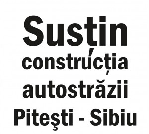 AUTOSTRADA PITEȘTI-SIBIU, susținută pe FACEBOOK