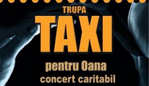 ASTĂZI, CONCERT CARITABIL ÎN CLUBUL HUSH ! CÂNTĂ FORMAŢIA TAXI!