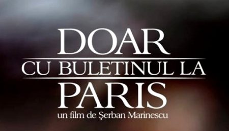 „DOAR CU BULETINUL LA PARIS”, PROIECȚIE DE GALĂ LA CINEMA TRIVALE