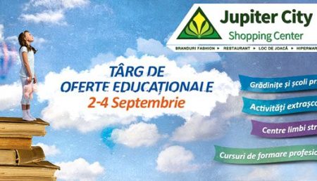 TÂRGUL DE OFERTE EDUCAȚIONALE LA JUPITER CITY