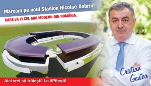 GENTEA: „NOUL STADION AL PITEŞTIULUI VA FI O BIJUTERIE ÎN PALMARESUL ARENELOR NAŢIONALE”
