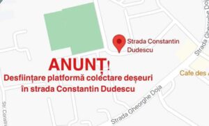 Primăria anunţă: Desființare platformă colectare deșeuri în strada Constantin Dudescu