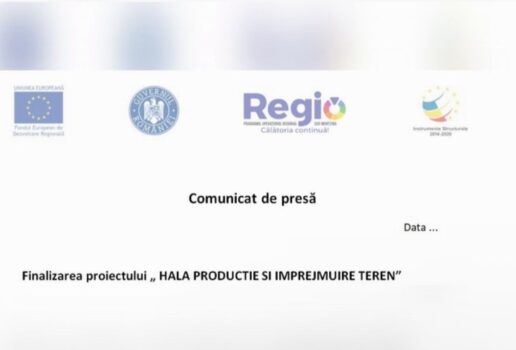 Comunicat de presă: Finalizarea proiectului „HALĂ PRODUCȚIE ȘI ÎMPREJMUIRE TEREN”