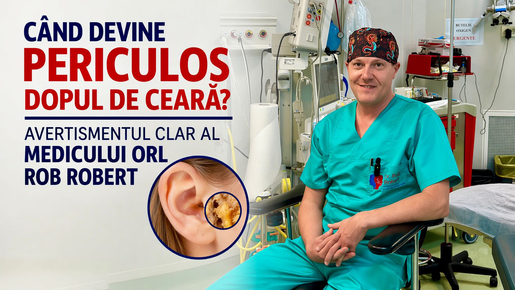 Dopul de ceară poate ascunde riscuri serioase. Explicațiile medicului ORL Rob Robert